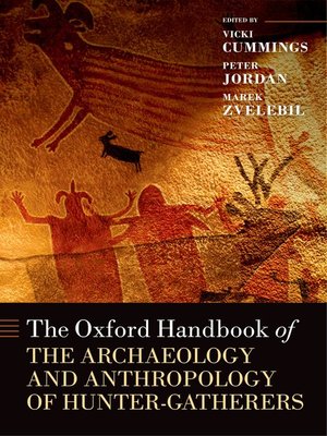 cover image of The Oxford Handbook of the Archaeology and Anthropology of Hunter-Gatherers